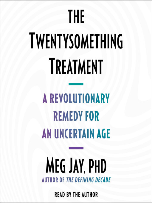 Title details for The Twentysomething Treatment by Meg Jay - Wait list